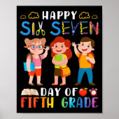 Happy Six Seven Day Of Fifth Grade Student Back To Poster (Voorkant)