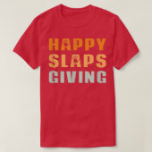 Happy Slapsgiving Funny Thanksgiving T-shirt (Design voorkant)