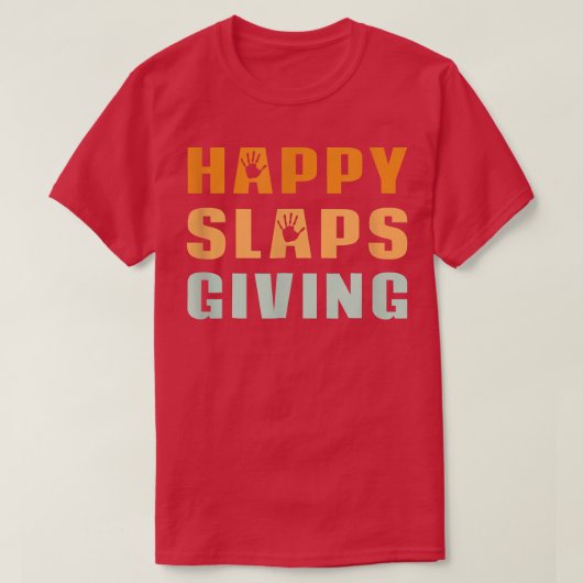 Happy Slapsgiving Funny Thanksgiving T-shirt (Design voorkant)