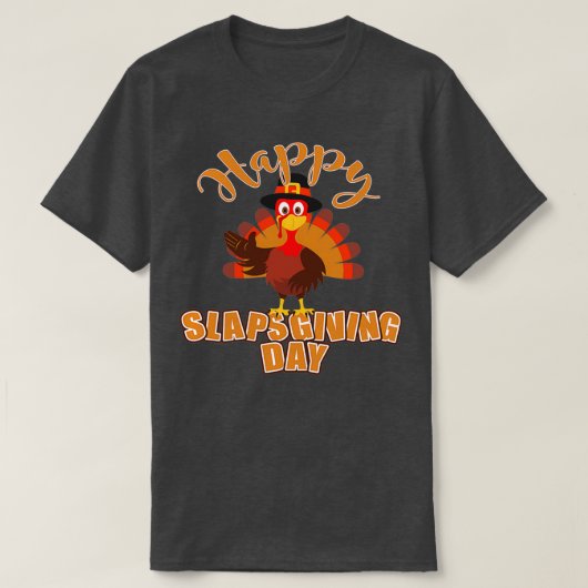 Happy Slapsgiving T-shirt (Design voorkant)