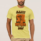 Happy Soul Brothers Day T-shirt (Voorkant)