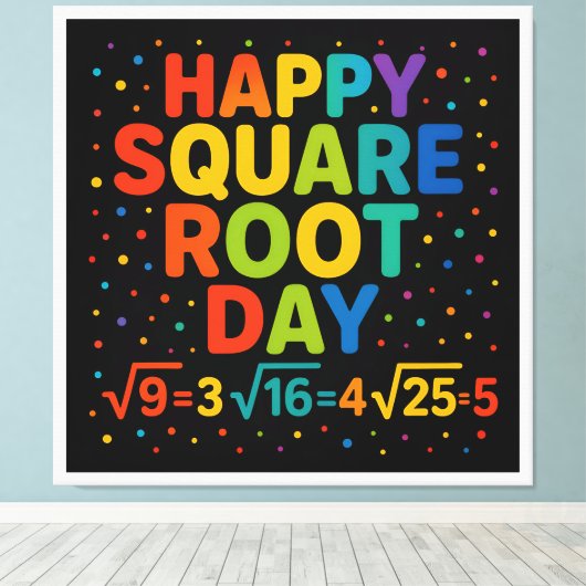 Happy Square Root Day Canvas Afdruk (Insitu (Houten vloer))