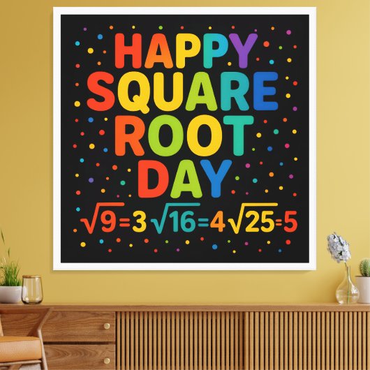Happy Square Root Day Canvas Afdruk (Insitu (Woonkamer))
