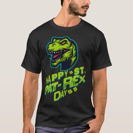 Happy St. Pat-Rex Day The Dinosaur Theme For Saint T-shirt (Voorkant)