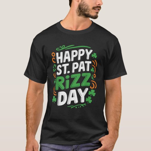Happy St Pat Rizz Day St Patrick s Day Irish Celeb T-shirt (Voorkant)