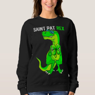 Happy St Pat T Rex Saint Patrick's Day Funny Dinos Trui