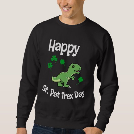 Happy St Pat Trex Day Cute St Patricks Day Dino Di Trui (Voorkant)