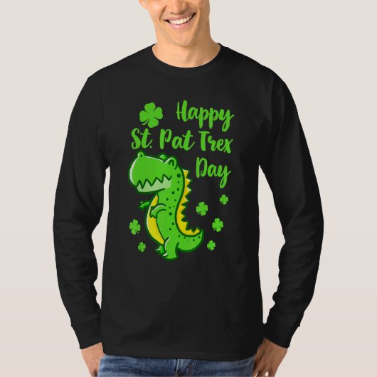 Happy St Pat Trex Day Dinosaur Funny St Patricks T-shirt (Voorkant)