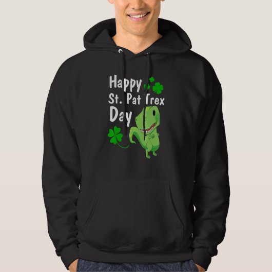 Happy St Pat Trex Day Dinosaur St Patrick' 1 Hoodie (Voorkant)