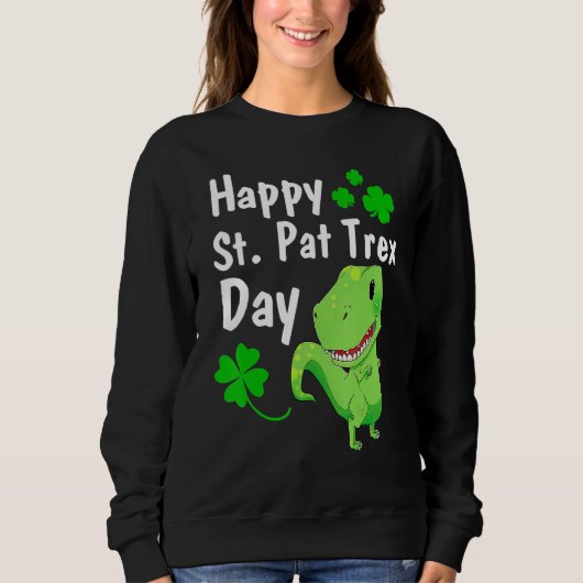 Happy St Pat Trex Day Dinosaur St Patrick's Day Trui (Voorkant)