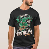 Happy St Patrick Day en ja, het is mijn verjaardag T-shirt (Voorkant)