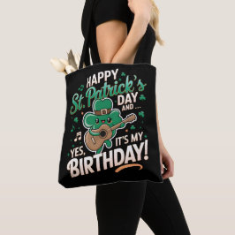 Happy St Patrick Day en ja, het is mijn verjaardag Tote Bag