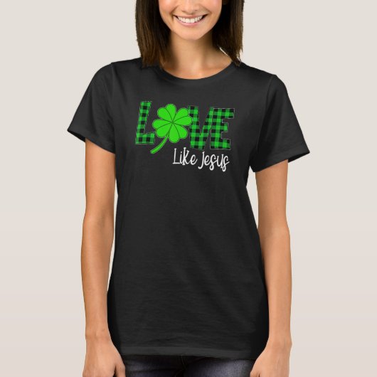 Happy St Patrick Day Funny Loving Jesus Green Leop T-shirt (Voorkant)