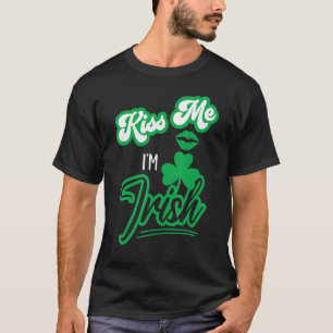 Happy St Patrick S Day Family Outfit Kiss mij mi e T-shirt