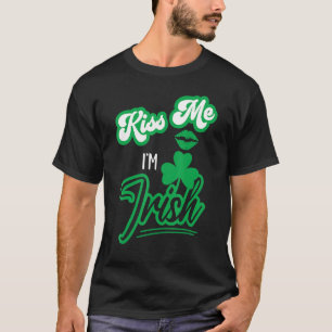 Happy St Patrick S Day Family Outfit Kiss mij mi e T-shirt
