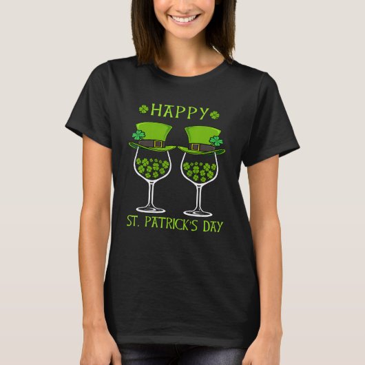 Happy St Patrick S Day Shamrock Drink wijn drinken T-shirt (Voorkant)