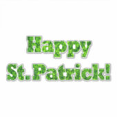 Happy St. Patrick Typography Shamrock Green Clover Sticker (Voorkant)