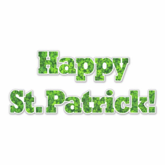 Happy St. Patrick Typography Shamrock Green Clover Sticker (Voorkant)