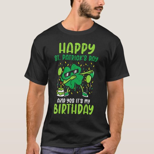 Happy St Patricks Day Birthday Shamrock Dab Bday P T-shirt (Voorkant)