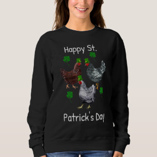 Happy St Patricks Day Chicken Funny Farmer Animals Trui