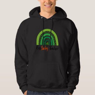 Happy St Patricks Day Cute One Lucky Teacher Rainb Hoodie