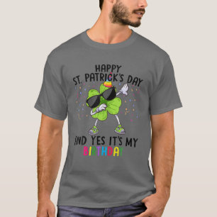 Happy St Patrick's Day en ja, het is mijn verjaard T-shirt