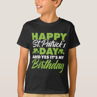 Happy St patricks day en ja Het is mijn verjaardag T-shirt