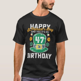 Happy St Patricks Day en ja, mijn 47-jarige verjaa T-shirt