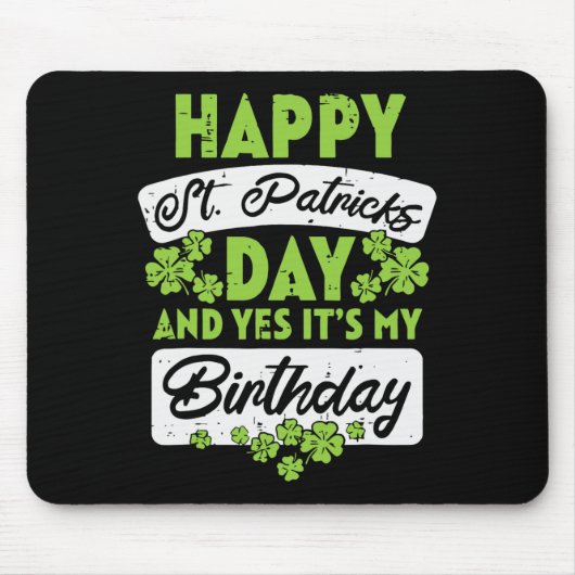 Happy St Patricks Day en ja, mijn verjaardag Muismat (Voorkant)
