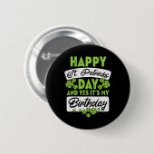 Happy St Patricks Day en ja, mijn verjaardag Ronde Button 5,7 Cm (Voorkant /achterkant)
