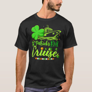 Happy St Patrick's Day Funny Cruise Ship Cruising T-shirt