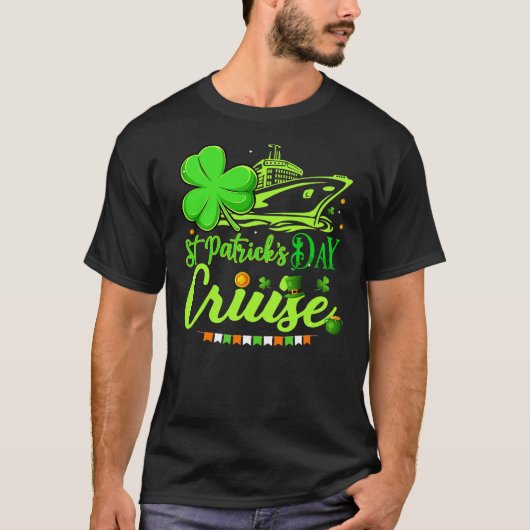 Happy St Patrick's Day Funny Cruise Ship Cruising T-shirt (Voorkant)