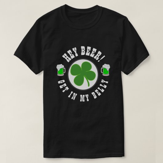 Happy St Patrick's Day HEY BEER KRIJGT IN MIJN BEL T-shirt (Design voorkant)