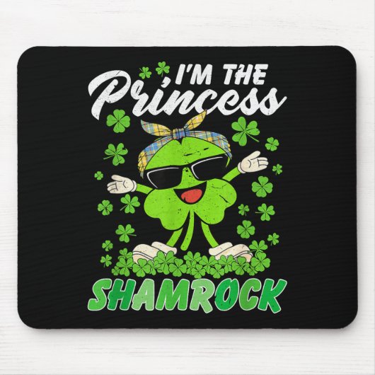 Happy St Patrick's Day I'm The Princess Shamrock I Muismat (Voorkant)