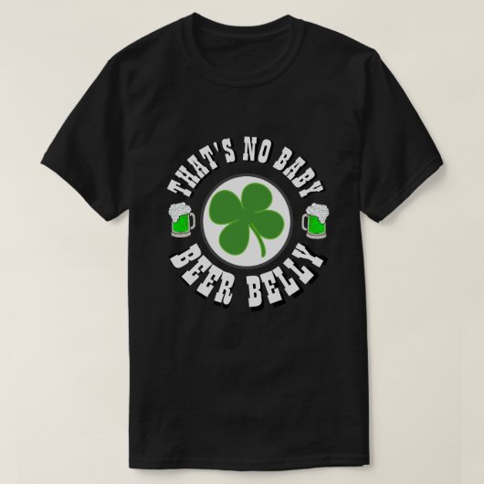 Happy St Patrick's Day is geen BABY. T-shirt (Design voorkant)