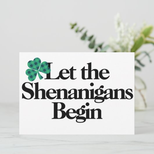 Happy St. Patrick's Day, laat de Shenanigans begin Kaart (Staand voorkant)