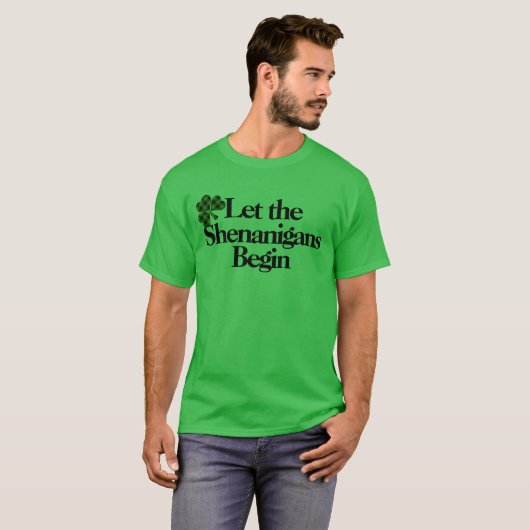 Happy St. Patrick's Day, laat de Shenanigans begin T-shirt (Voorkant volledig)