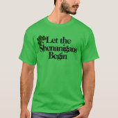 Happy St. Patrick's Day, laat de Shenanigans begin T-shirt (Voorkant)