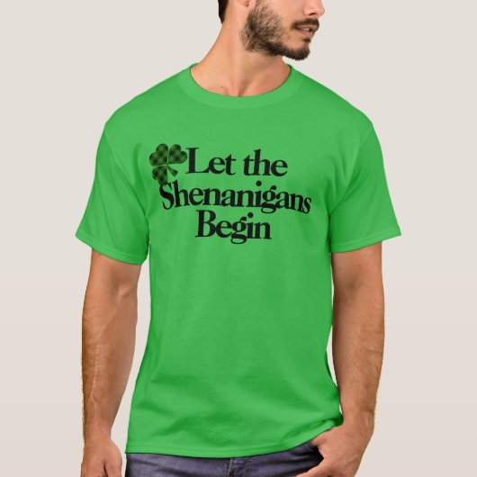 Happy St. Patrick's Day, laat de Shenanigans begin T-shirt (Voorkant)