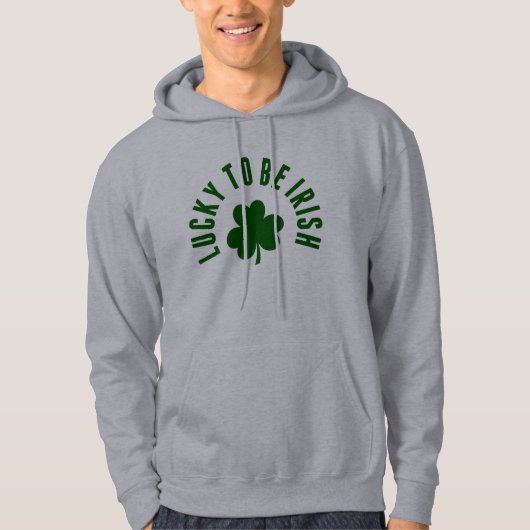 Happy St. Patrick's Day | Lucky to be Irish Hoodie (Voorkant)