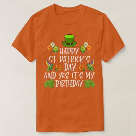 Happy St Patricks Day over mijn geboortedag , gebo T-shirt (Design voorkant)
