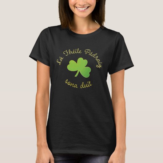 Happy St Patricks Day To You in Irish Language as  T-shirt (Voorkant)