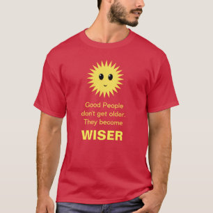 Happy sun & good senior people wise-boodschap t-shirt
