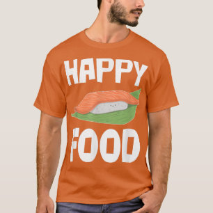 Happy Sushi Tokio Maki Japan Asia Tofu Rice Soy Gr T-shirt