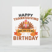 Happy Thanksgiving And Yes It's My Birthday Gift Feestdagenkaart (Staand voorkant)
