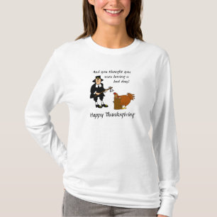 Happy Thanksgiving Bad Day Turkije T-shirt