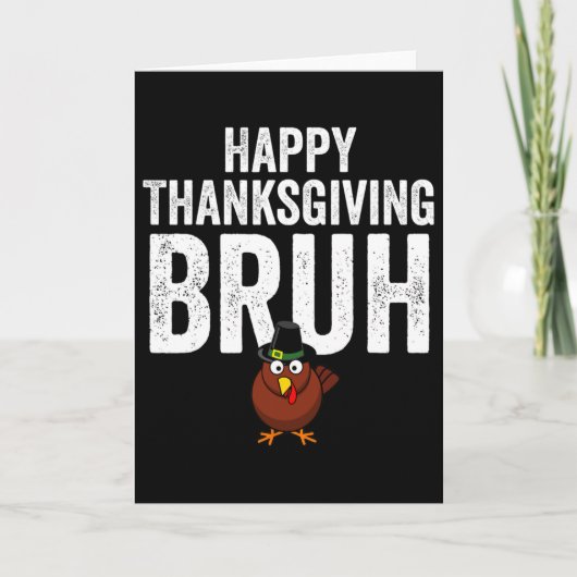 Happy Thanksgiving Bruh Funny Turkey Bruh Boys Kid Kaart (Voorkant)