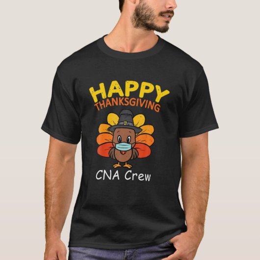 Happy Thanksgiving CNA Crew Turkey Mask T-shirt (Voorkant)