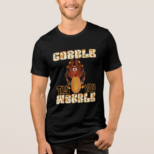 Happy Thanksgiving Day Gobble tot je wiebelt Tri-Blend Shirt (Voorkant)