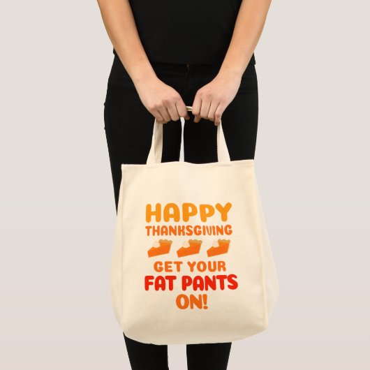 Happy Thanksgiving Doe je dikke broek aan Tote Bag (Voorkant (product))